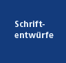 Schrift Entwürfe - Auswahl